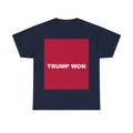 TRUMP WON — Patriot T-Shirt