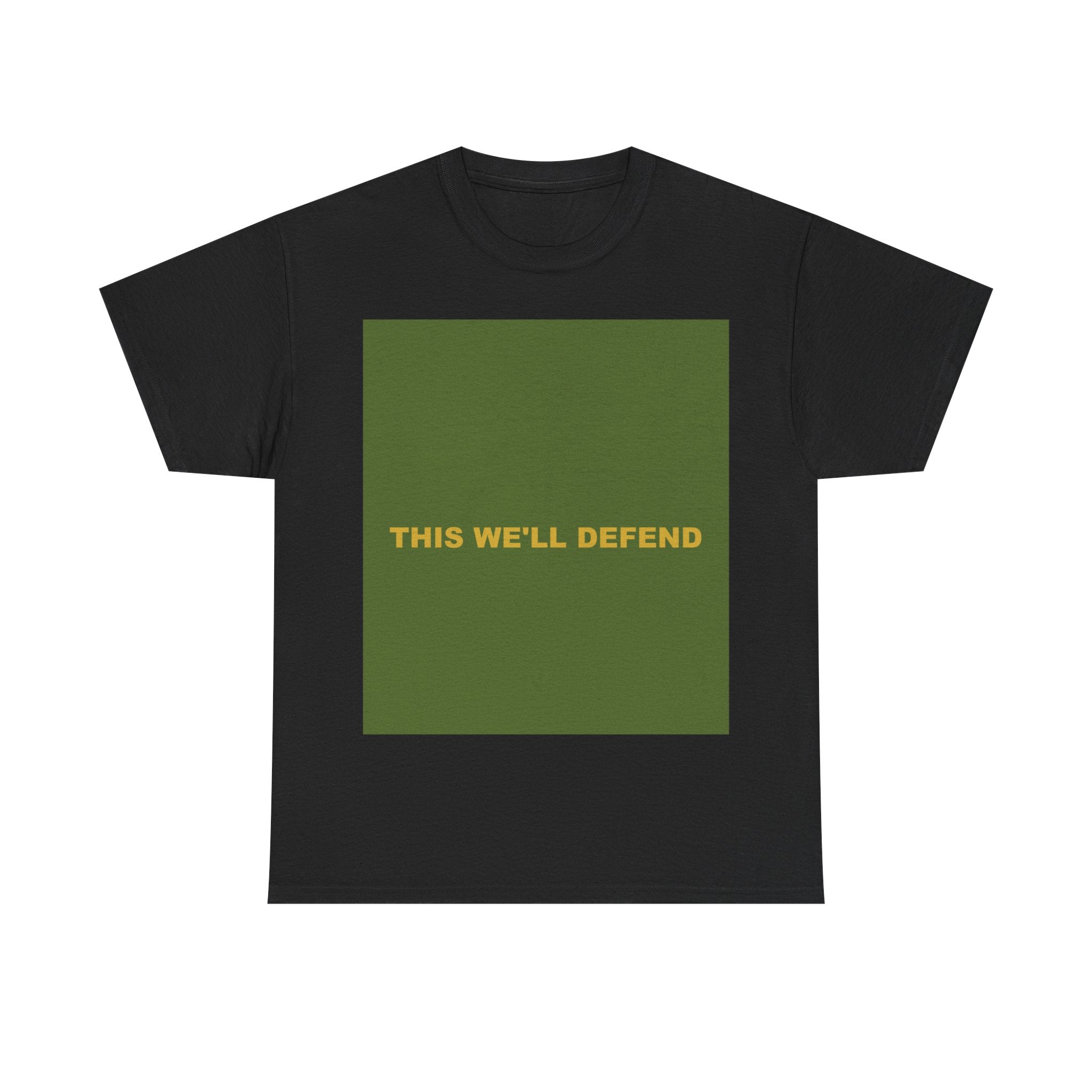 THIS WE'LL DEFEND — Patriot T-Shirt