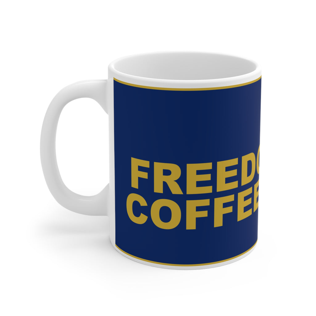 FREEDOM FIRST COFFEE SECOND — Patriot Mug