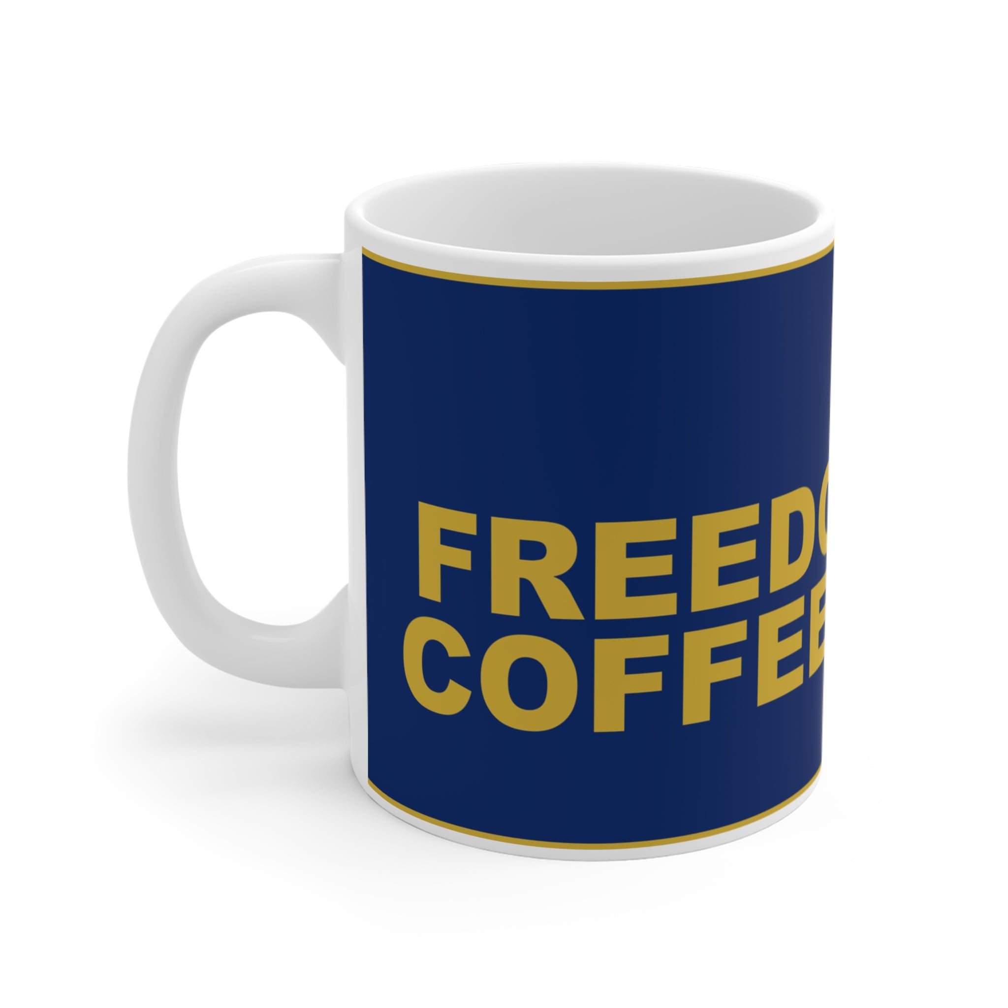 FREEDOM FIRST COFFEE SECOND — Patriot Mug
