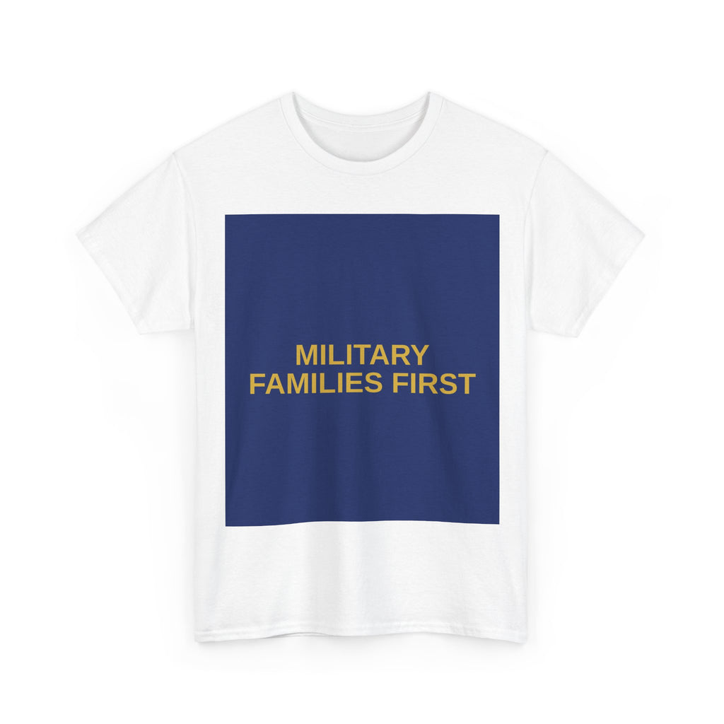 MILITARY FAMILIES FIRST — Patriot T-Shirt