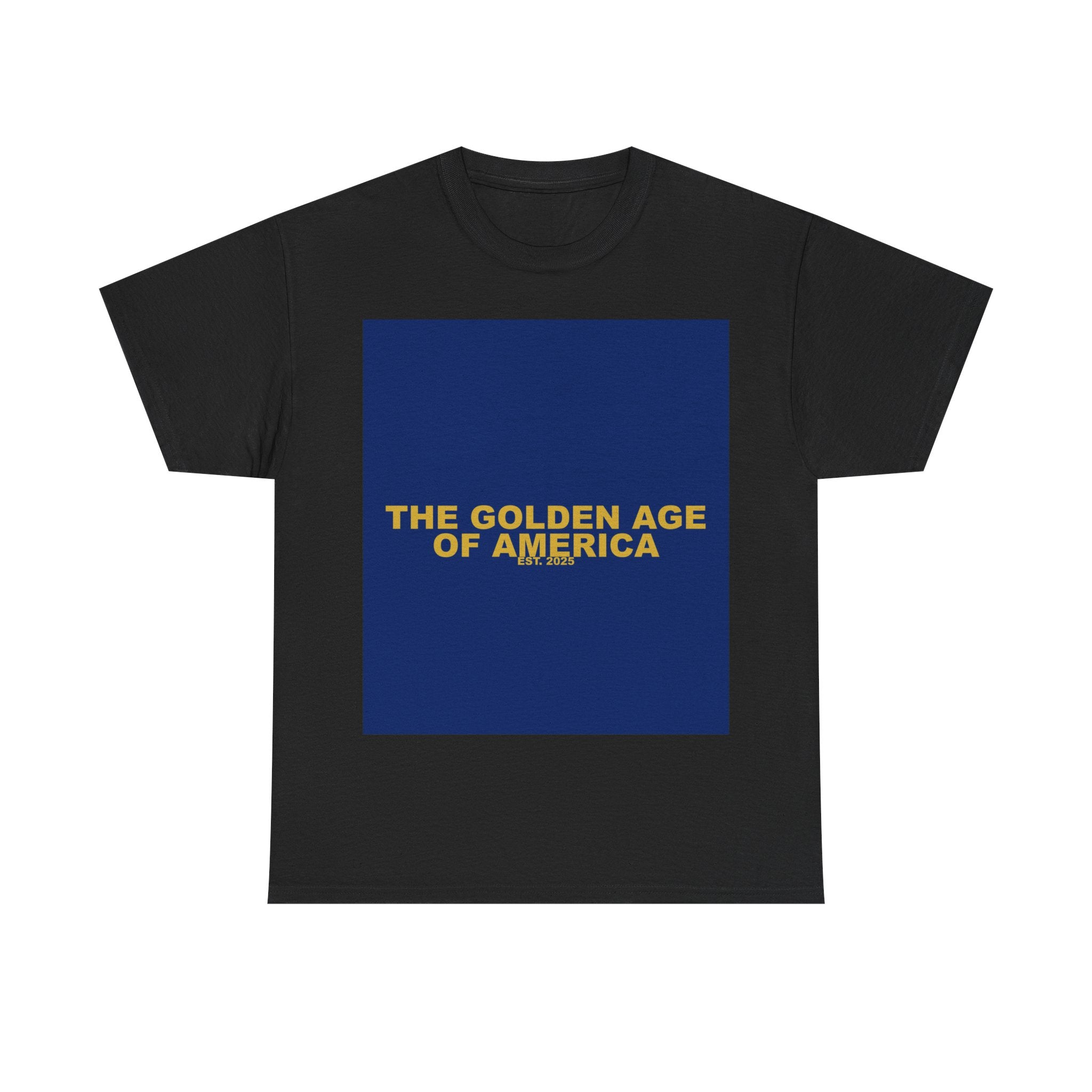 THE GOLDEN AGE OF AMERICA — Patriot T-Shirt