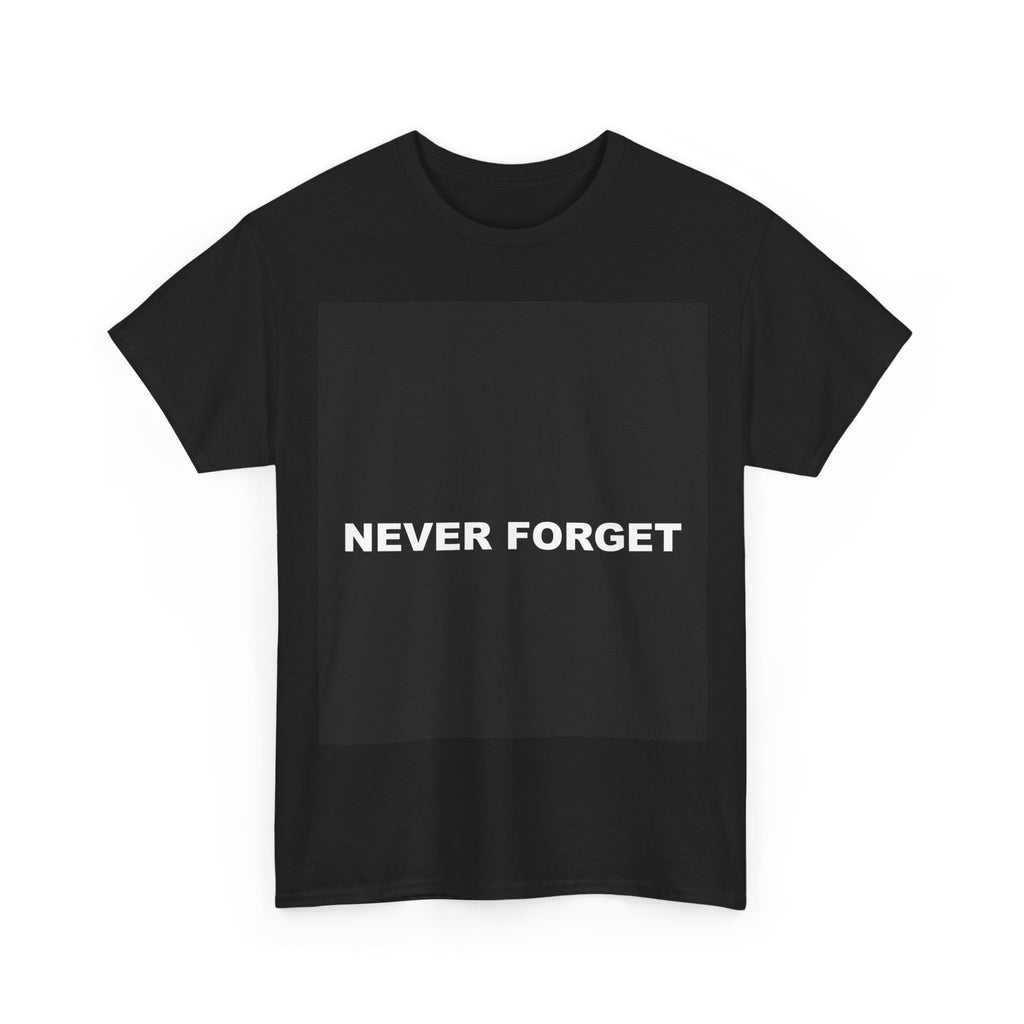 NEVER FORGET — Patriot T-Shirt