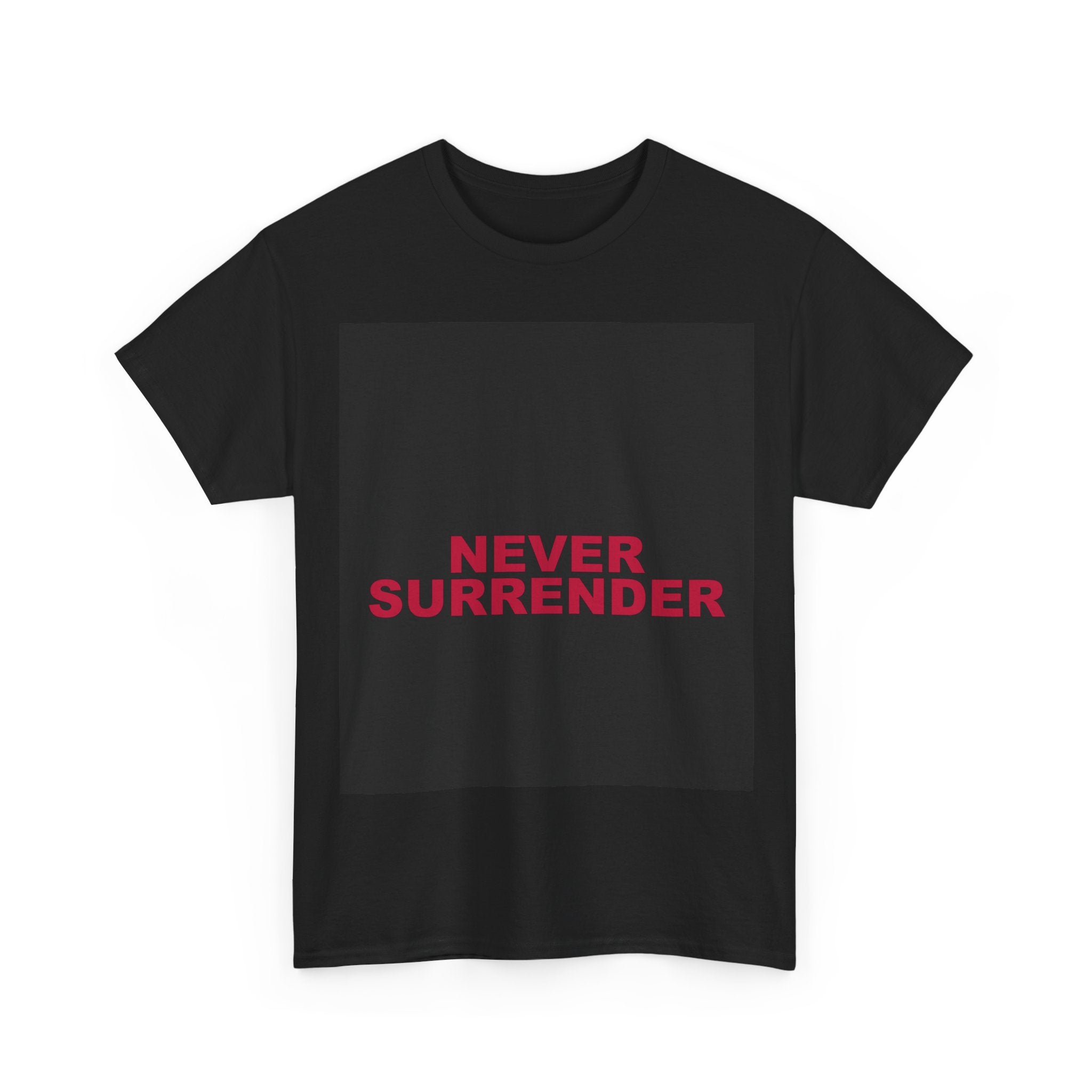 NEVER SURRENDER — Patriot T-Shirt