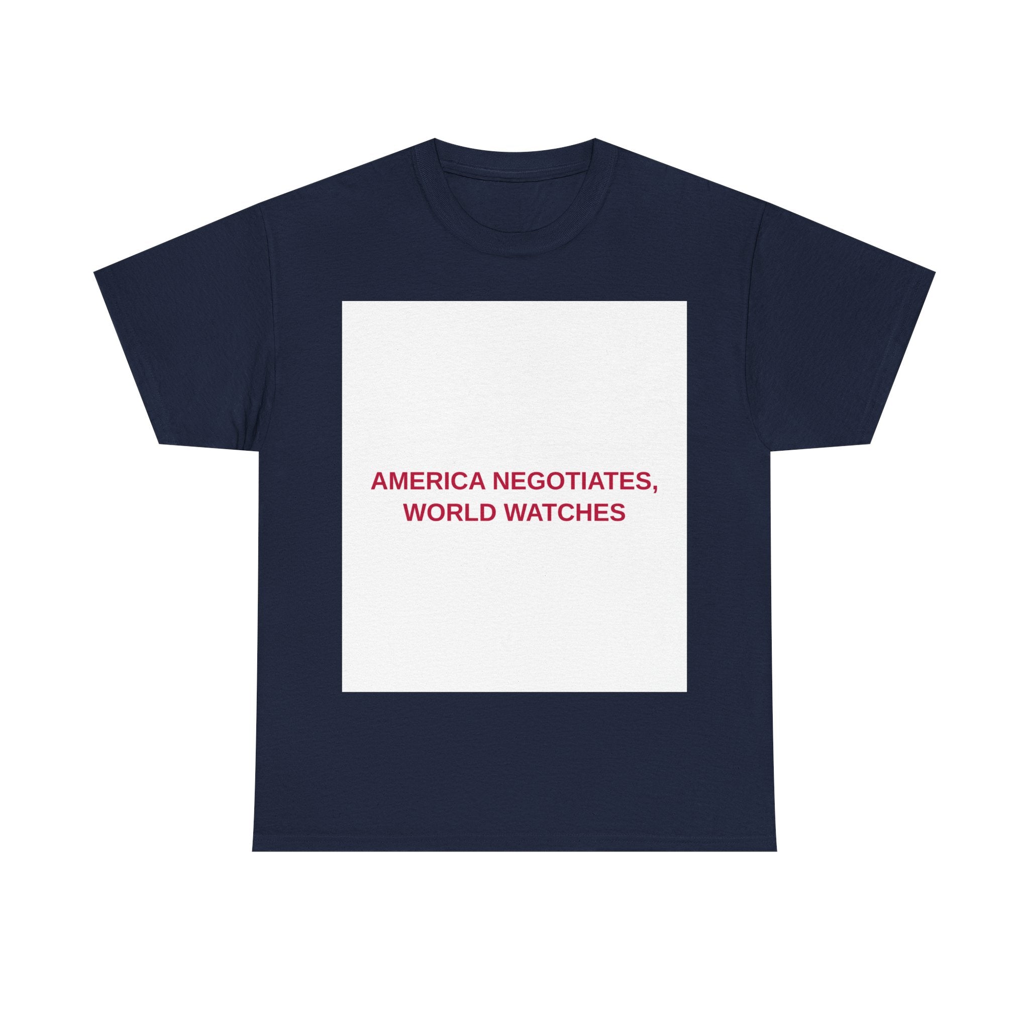AMERICA NEGOTIATES, WORLD WATCHES — Patriot T-Shirt