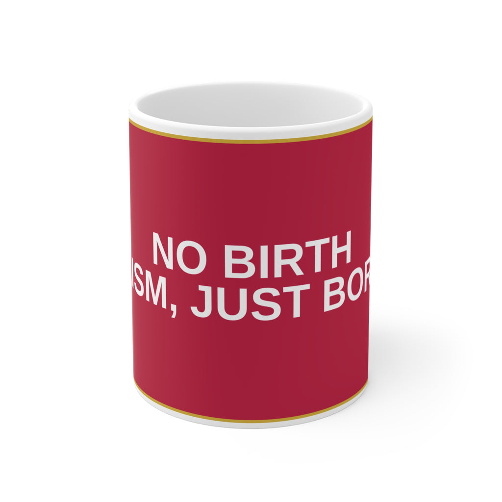 NO BIRTH TOURISM, JUST BORDERS — Patriot Mug