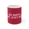 NO BIRTH TOURISM, JUST BORDERS — Patriot Mug