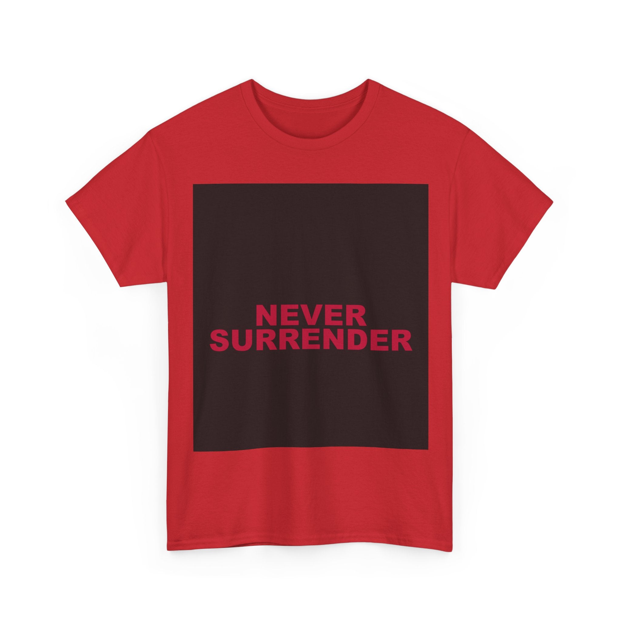 NEVER SURRENDER — Patriot T-Shirt
