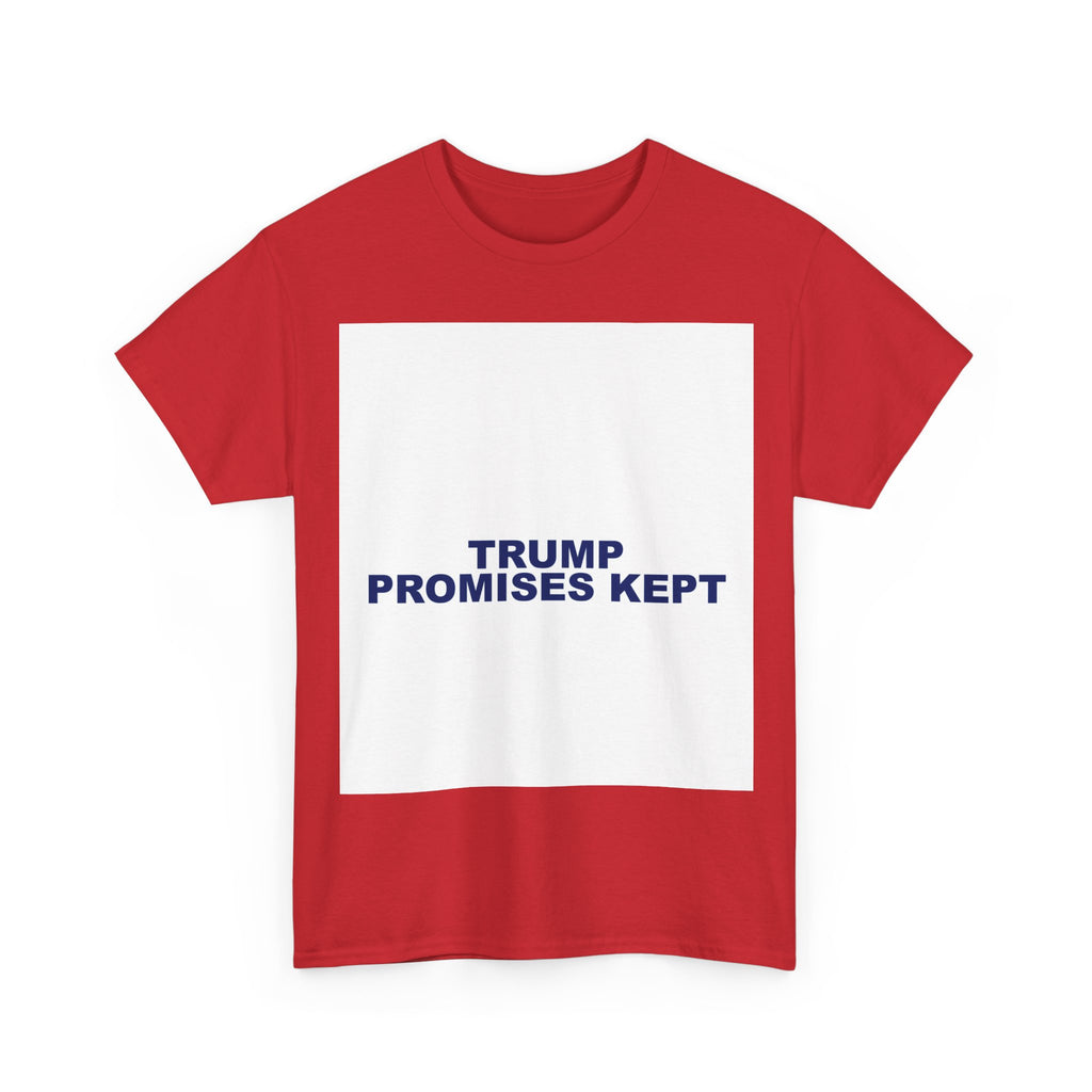 TRUMP PROMISES KEPT — Patriot T-Shirt