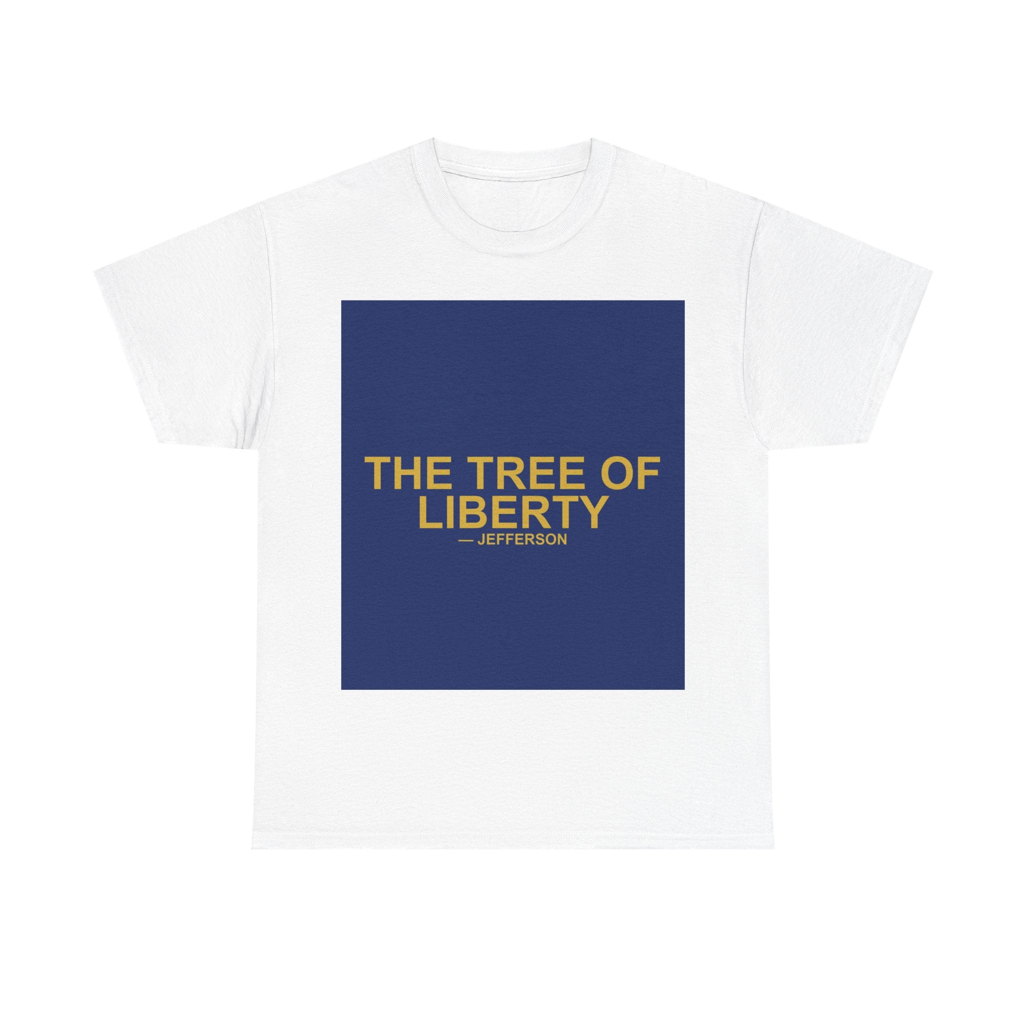 THE TREE OF LIBERTY — Patriot T-Shirt