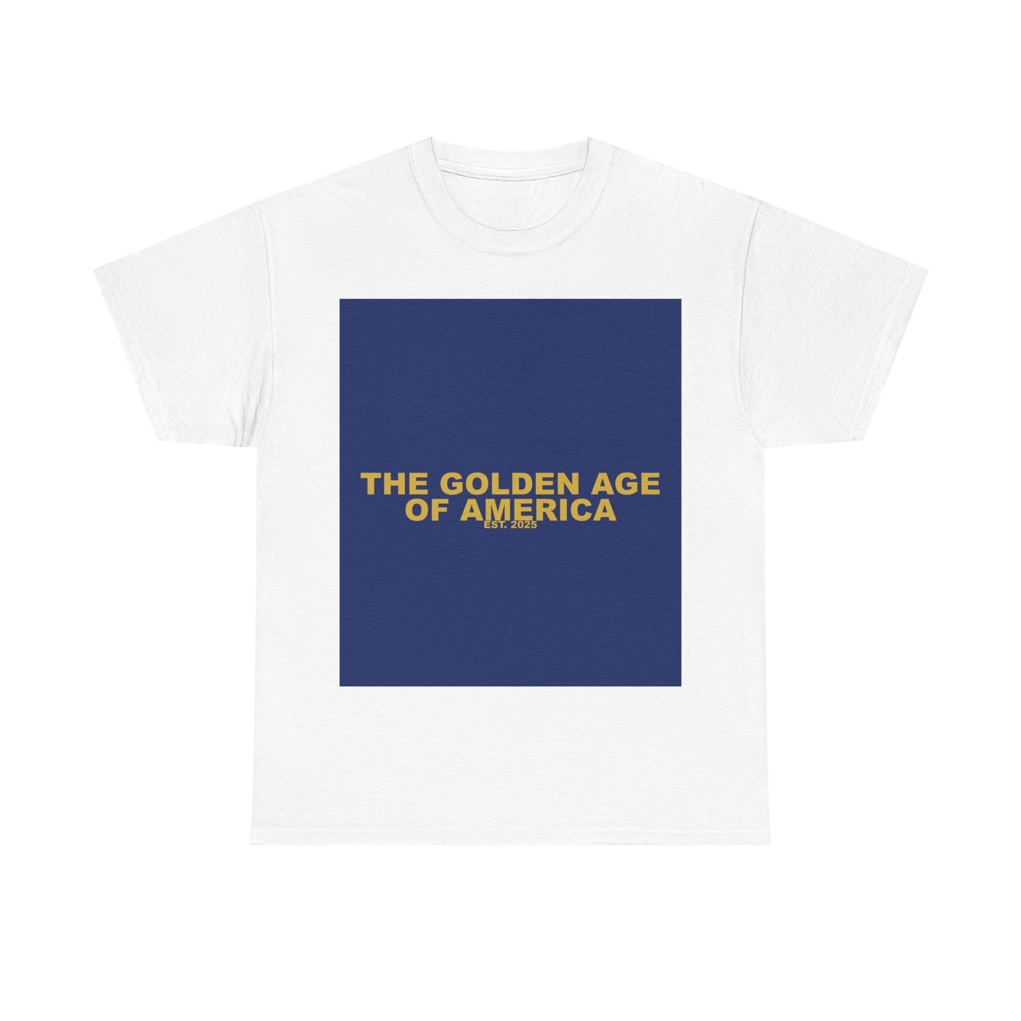 THE GOLDEN AGE OF AMERICA — Patriot T-Shirt