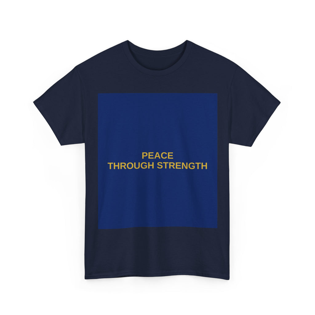 PEACE THROUGH STRENGTH — Patriot T-Shirt