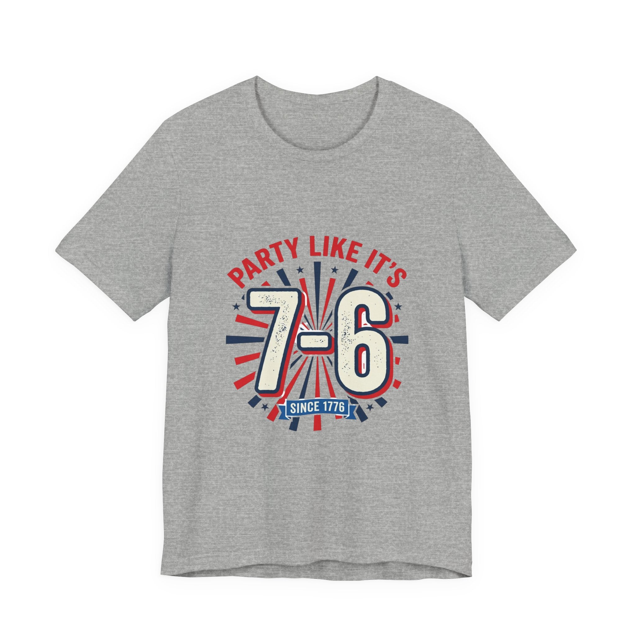 Party Like It's 7-6 T-Shirt | 1776 Patriotic Meme Vintage Independence Tee