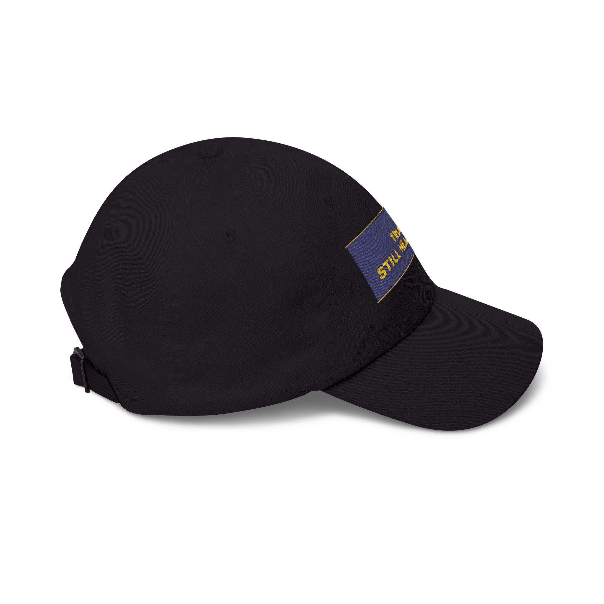 TRUMP STILL HEADLINING — Patriot Dad Hat