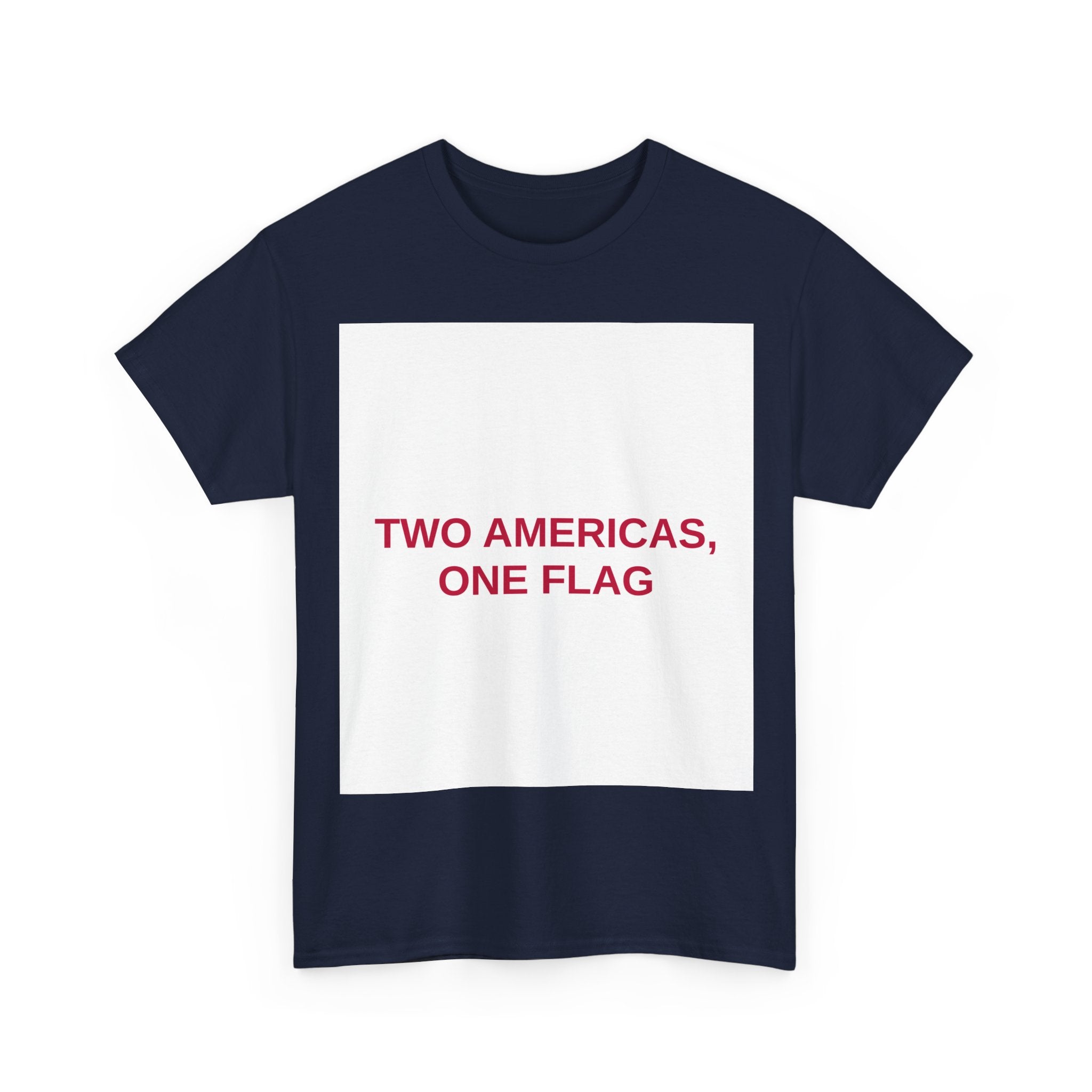 TWO AMERICAS, ONE FLAG — Patriot T-Shirt