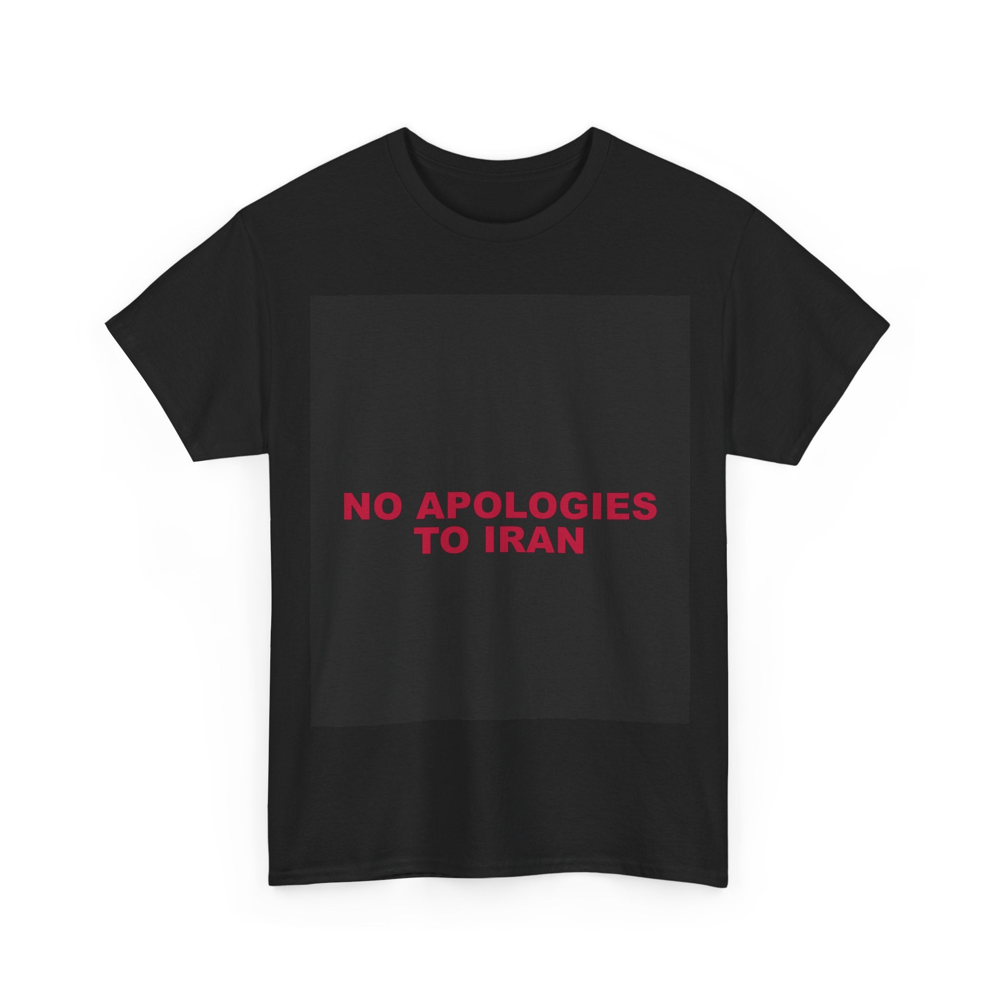 NO APOLOGIES TO IRAN — Patriot T-Shirt