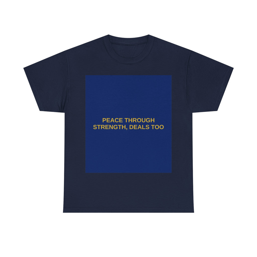 PEACE THROUGH STRENGTH, DEALS TOO — Patriot T-Shirt