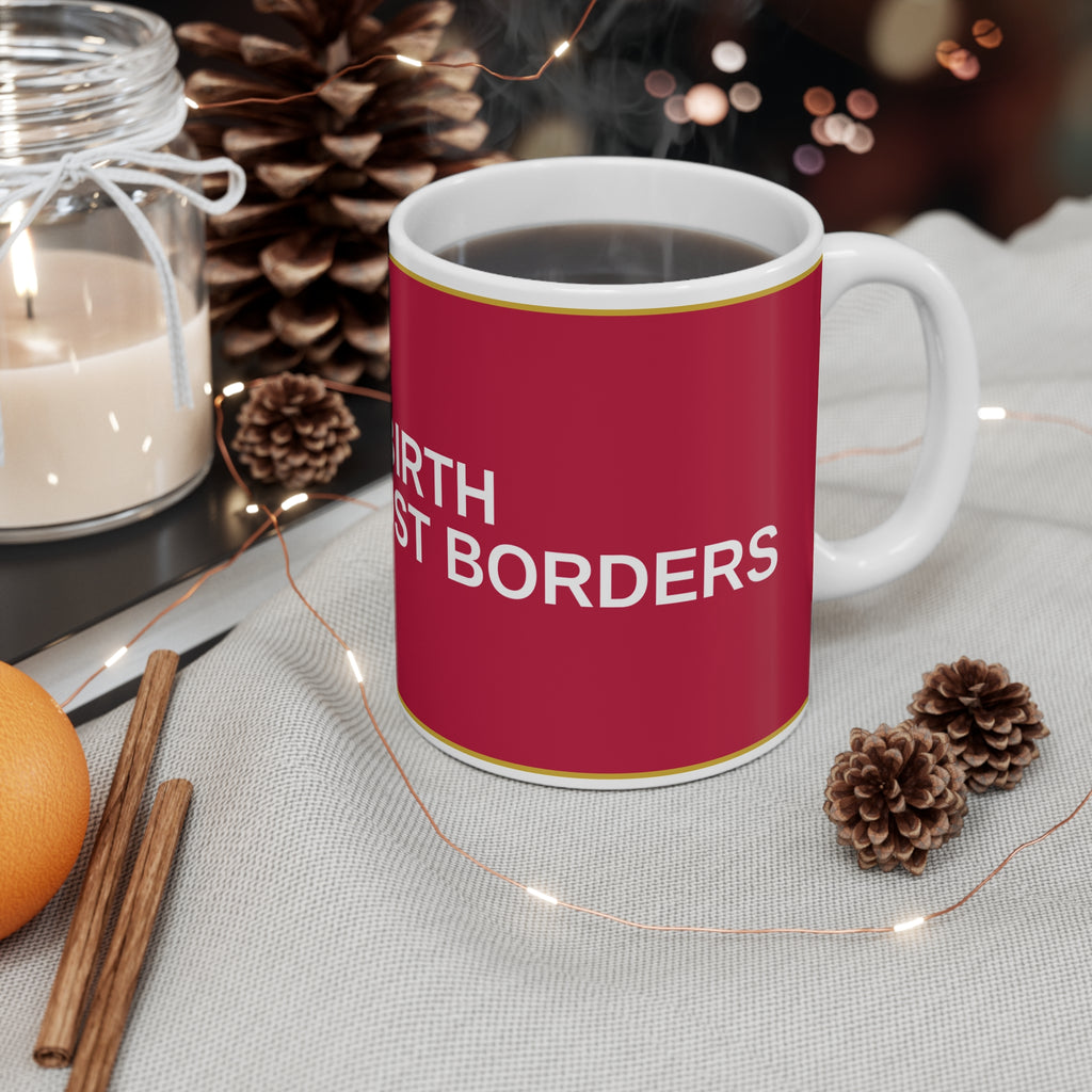 NO BIRTH TOURISM, JUST BORDERS — Patriot Mug