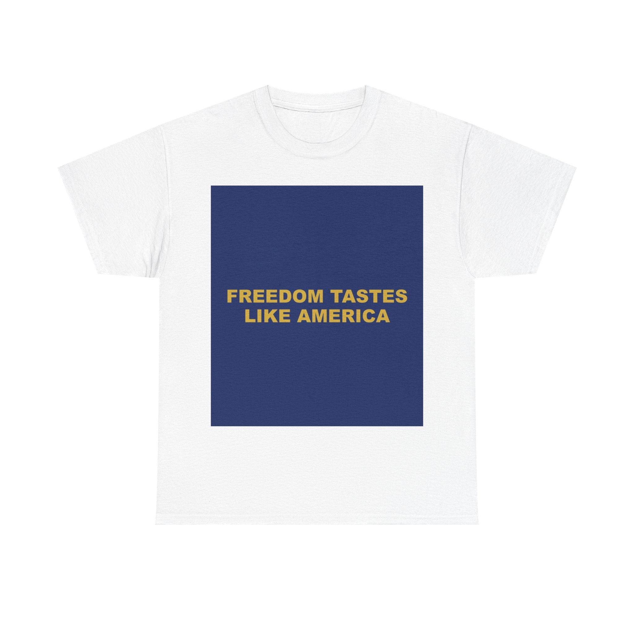 FREEDOM TASTES LIKE AMERICA — Patriot T-Shirt