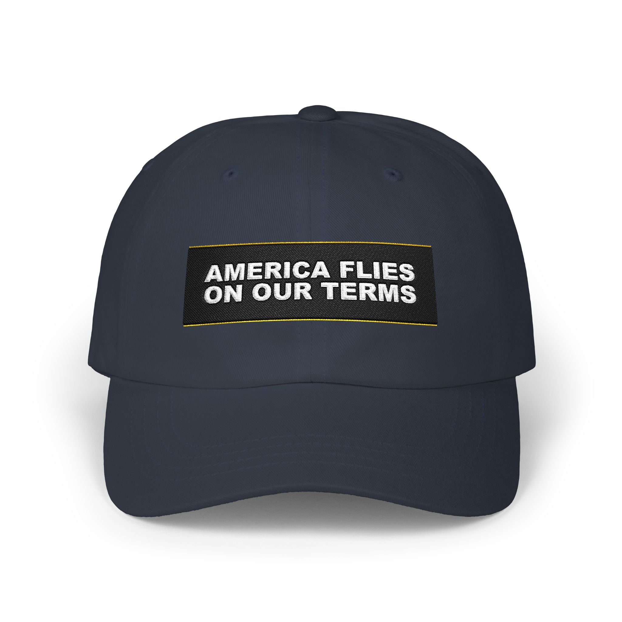 AMERICA FLIES ON OUR TERMS — Patriot Dad Hat