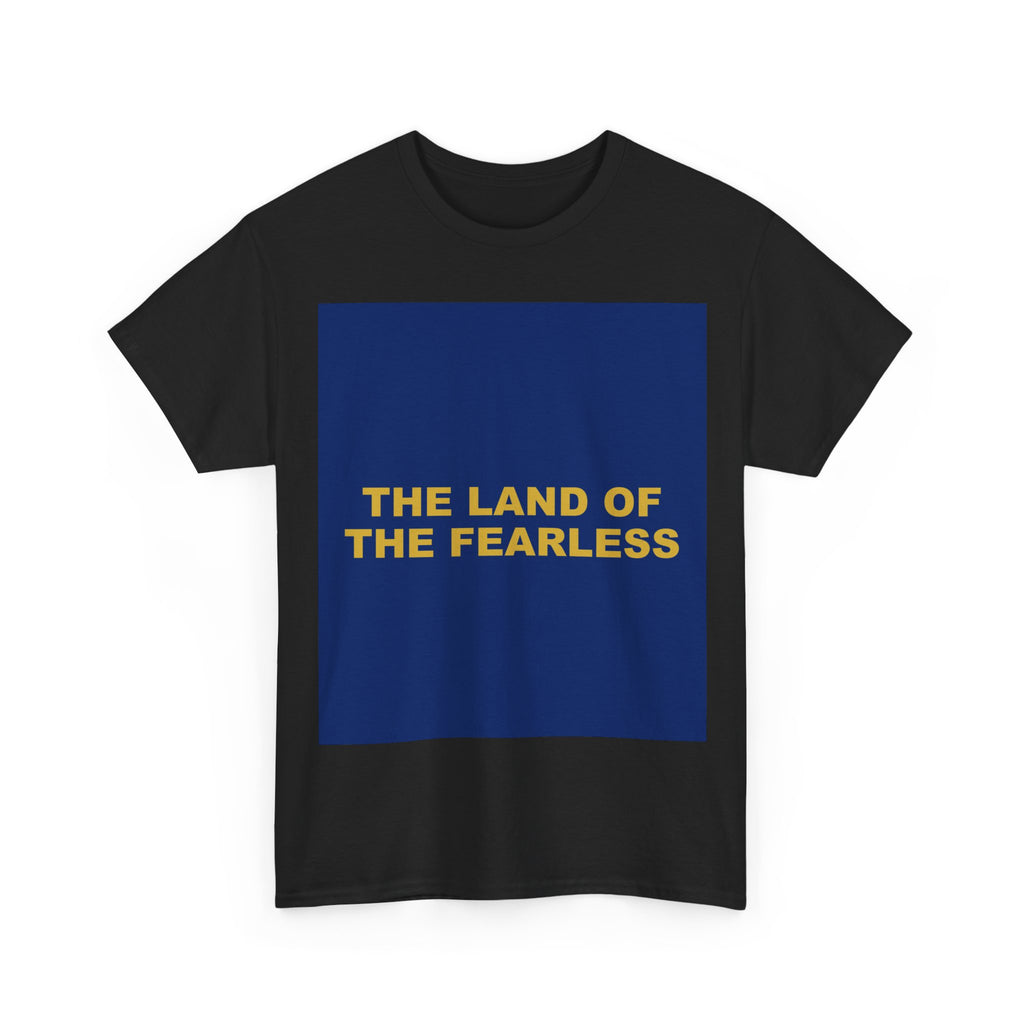 THE LAND OF THE FEARLESS — Patriot T-Shirt
