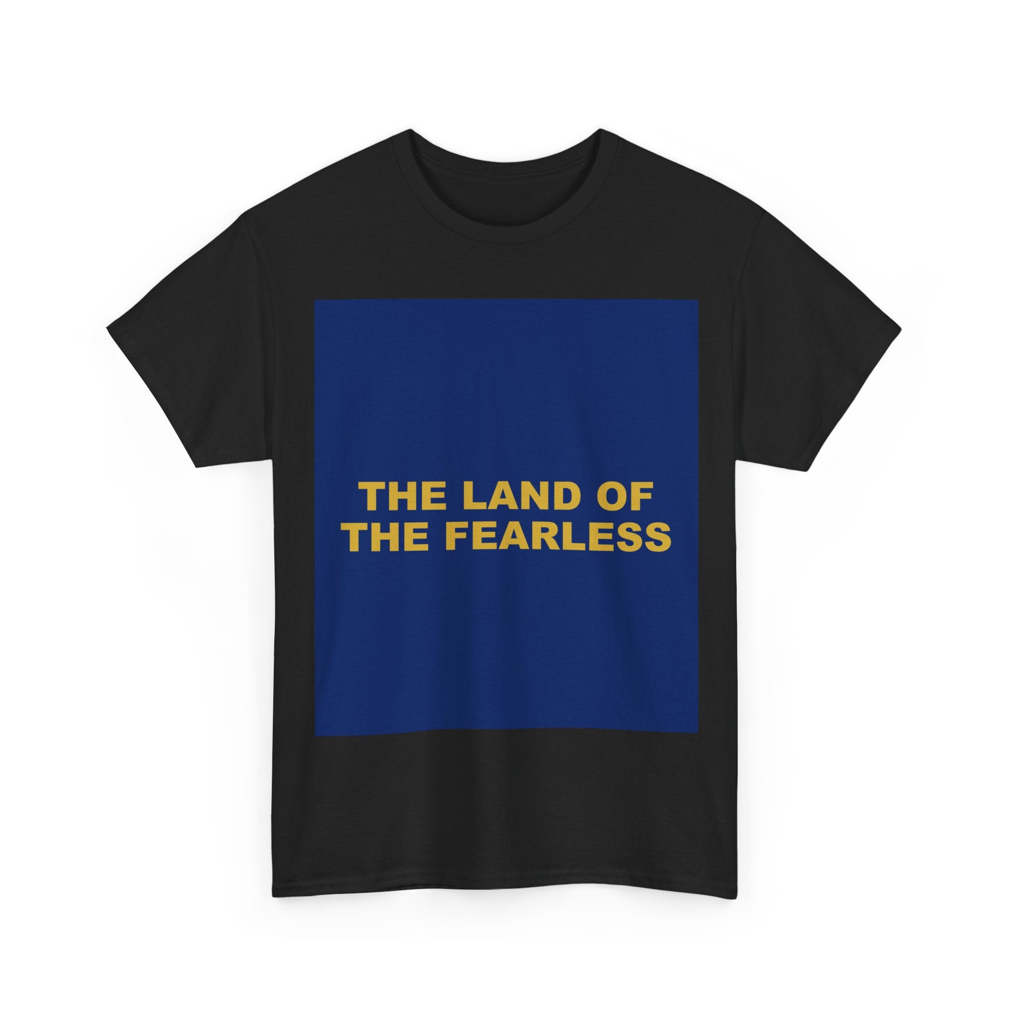 THE LAND OF THE FEARLESS — Patriot T-Shirt