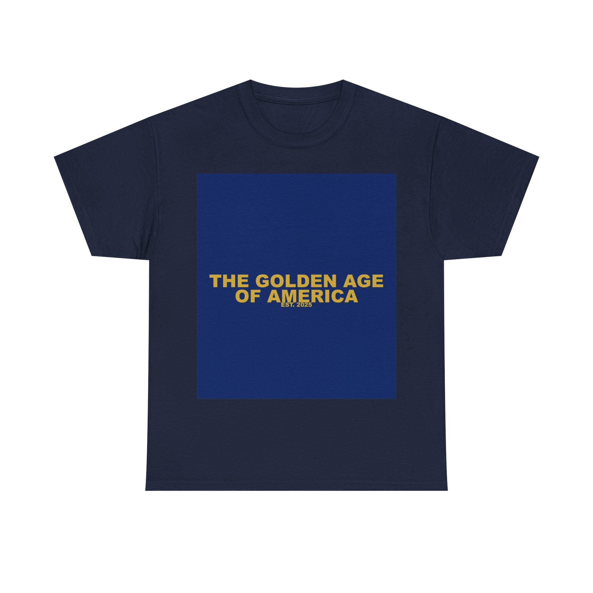 THE GOLDEN AGE OF AMERICA — Patriot T-Shirt