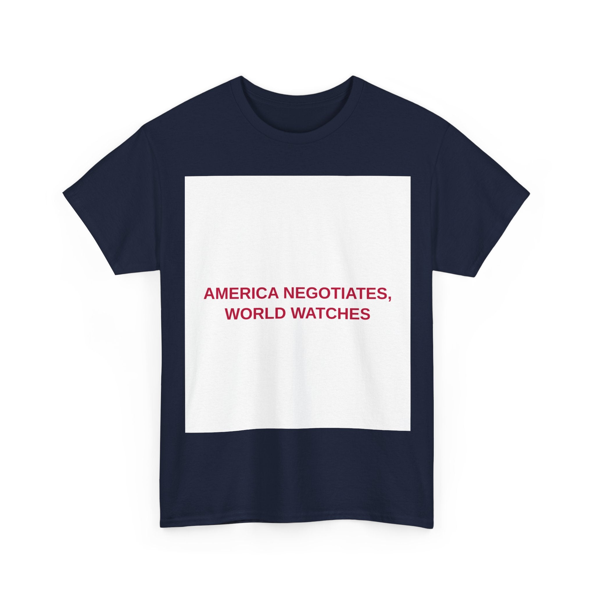 AMERICA NEGOTIATES, WORLD WATCHES — Patriot T-Shirt