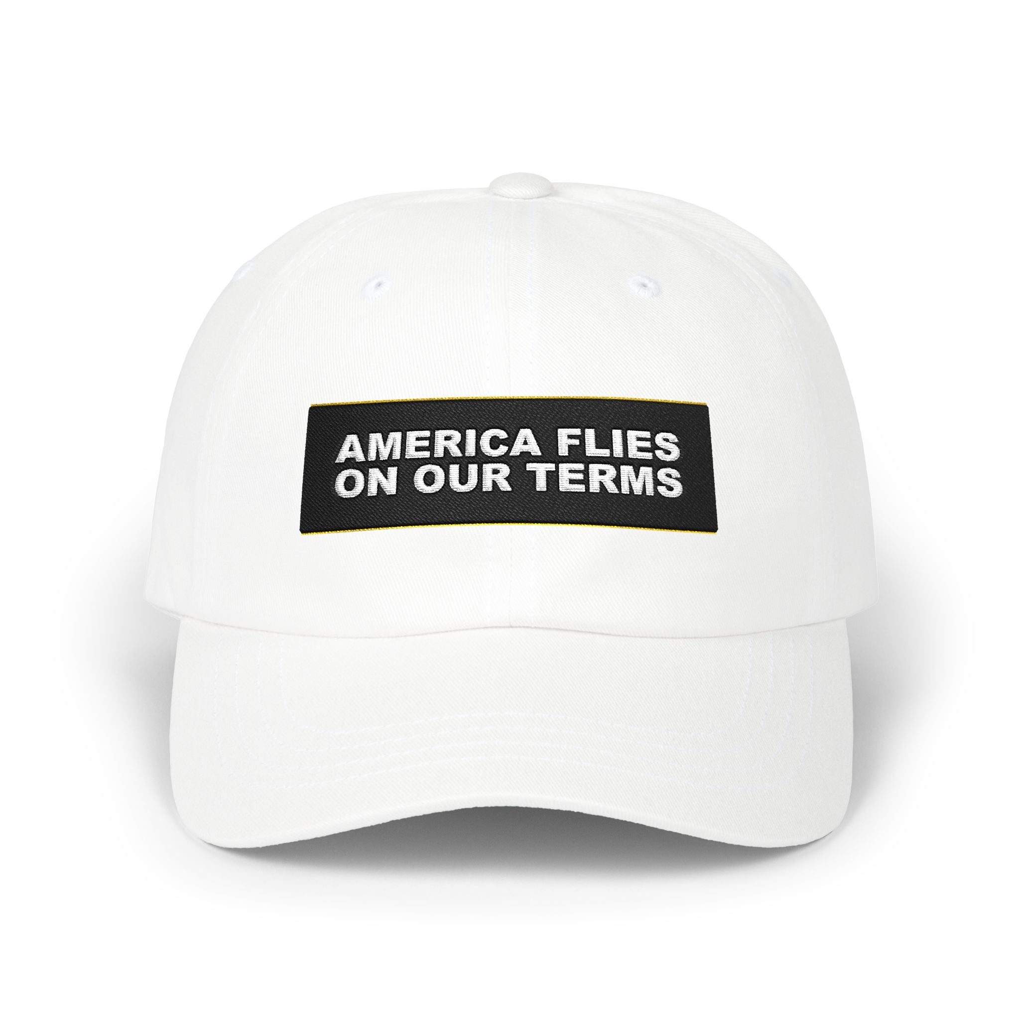 AMERICA FLIES ON OUR TERMS — Patriot Dad Hat