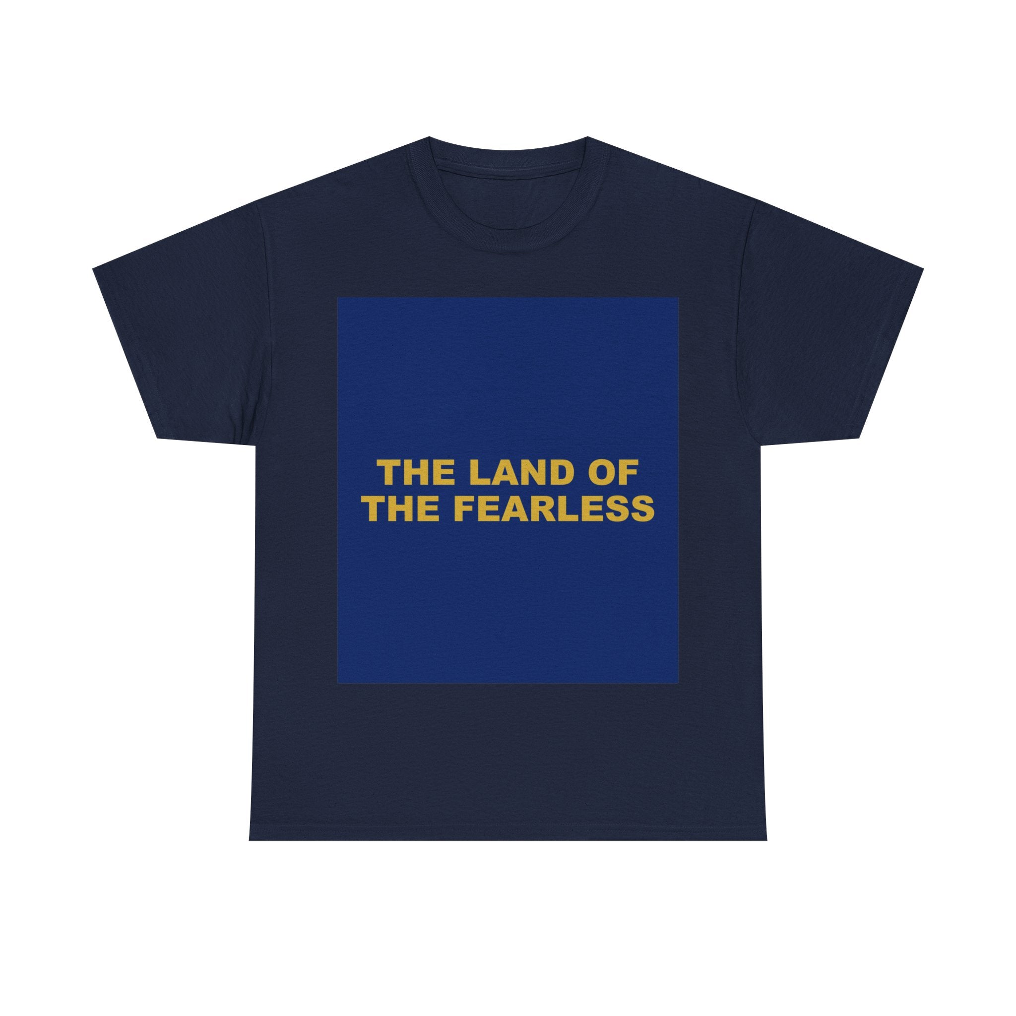 THE LAND OF THE FEARLESS — Patriot T-Shirt