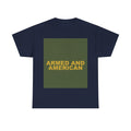 ARMED AND AMERICAN — Patriot T-Shirt