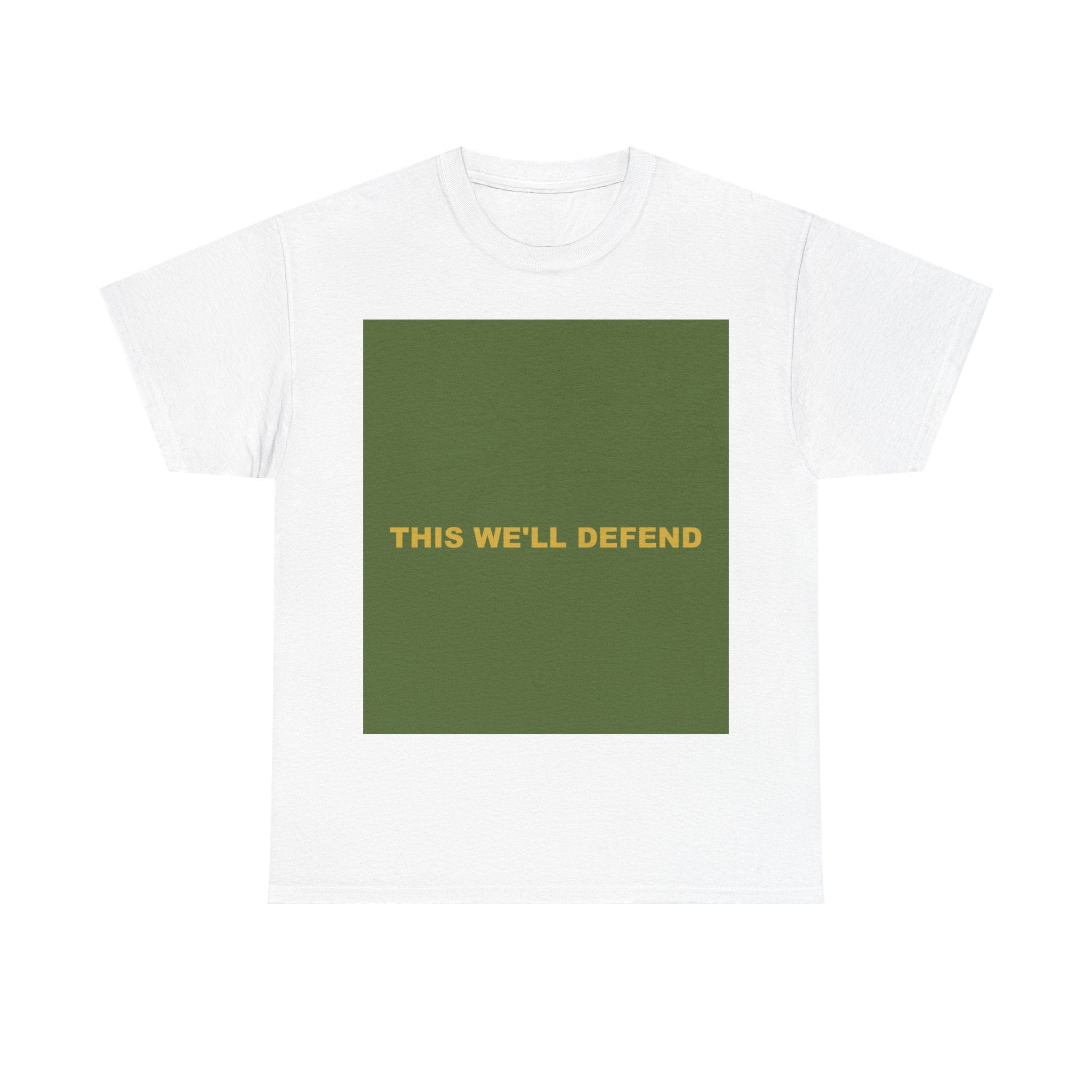 THIS WE'LL DEFEND — Patriot T-Shirt