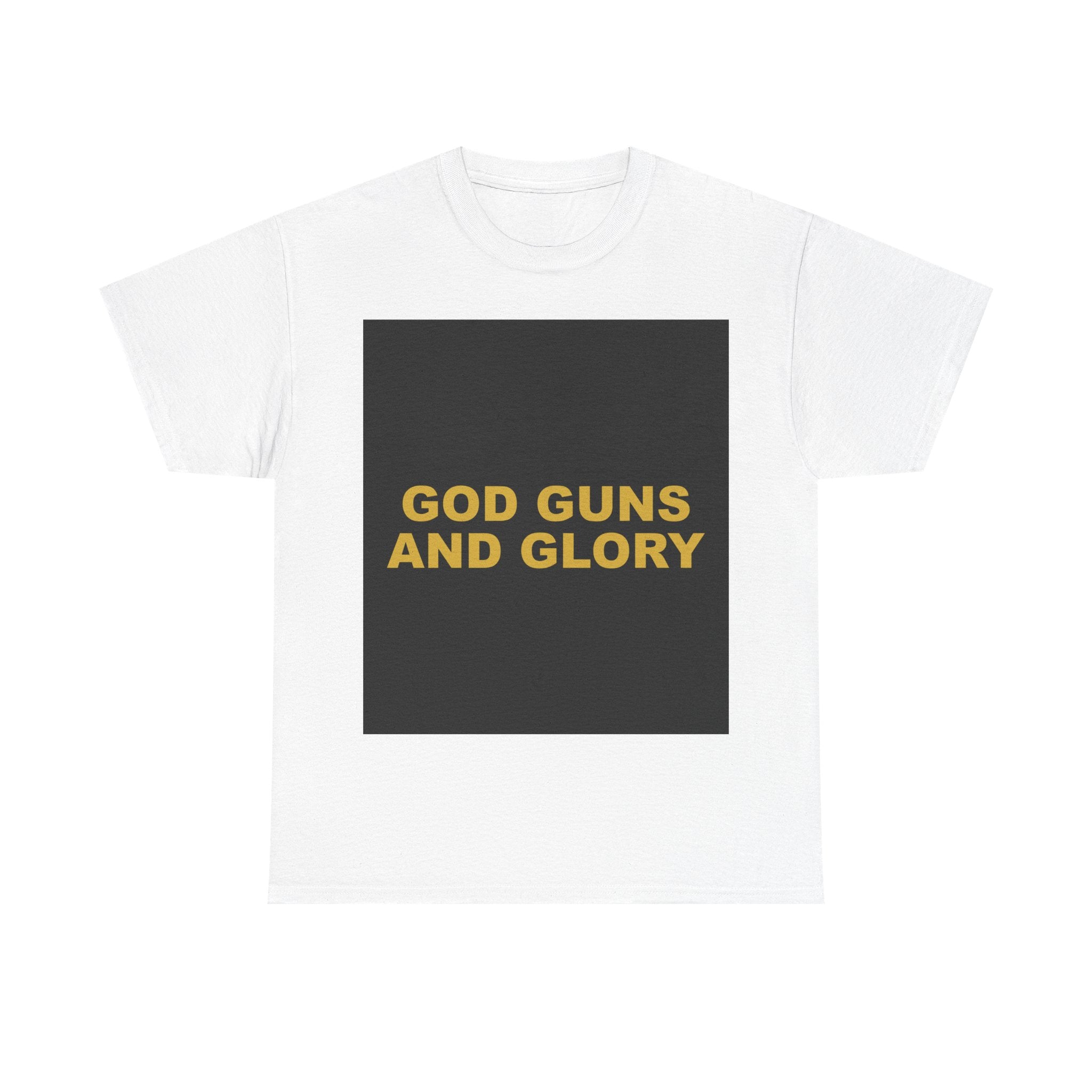 GOD GUNS AND GLORY — Patriot T-Shirt
