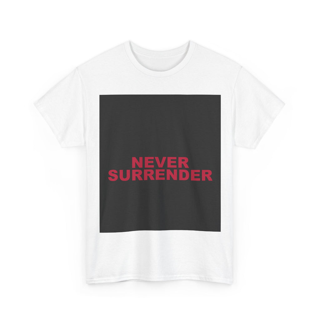 NEVER SURRENDER — Patriot T-Shirt