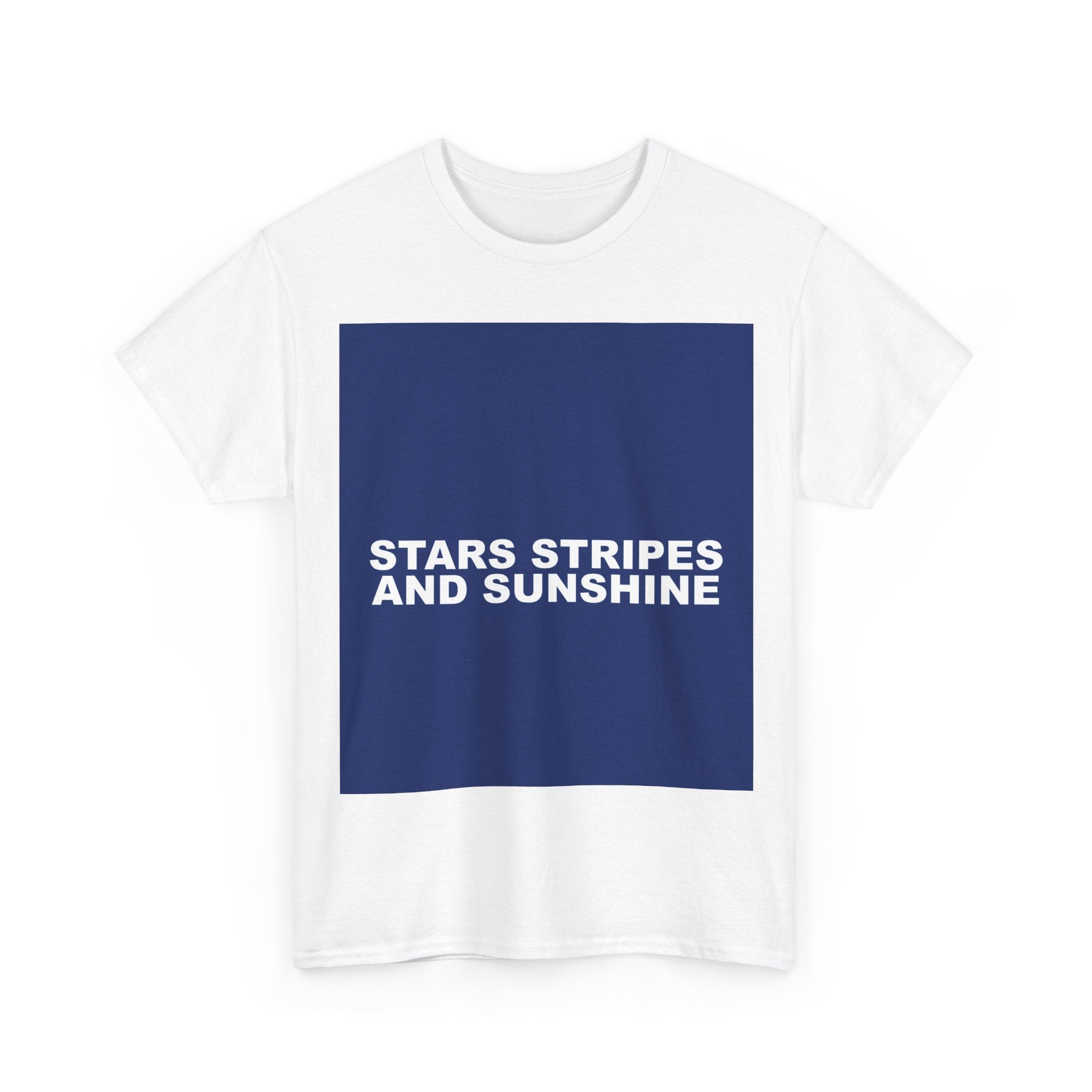 STARS STRIPES AND SUNSHINE — Patriot T-Shirt