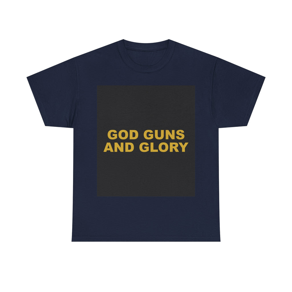 GOD GUNS AND GLORY — Patriot T-Shirt