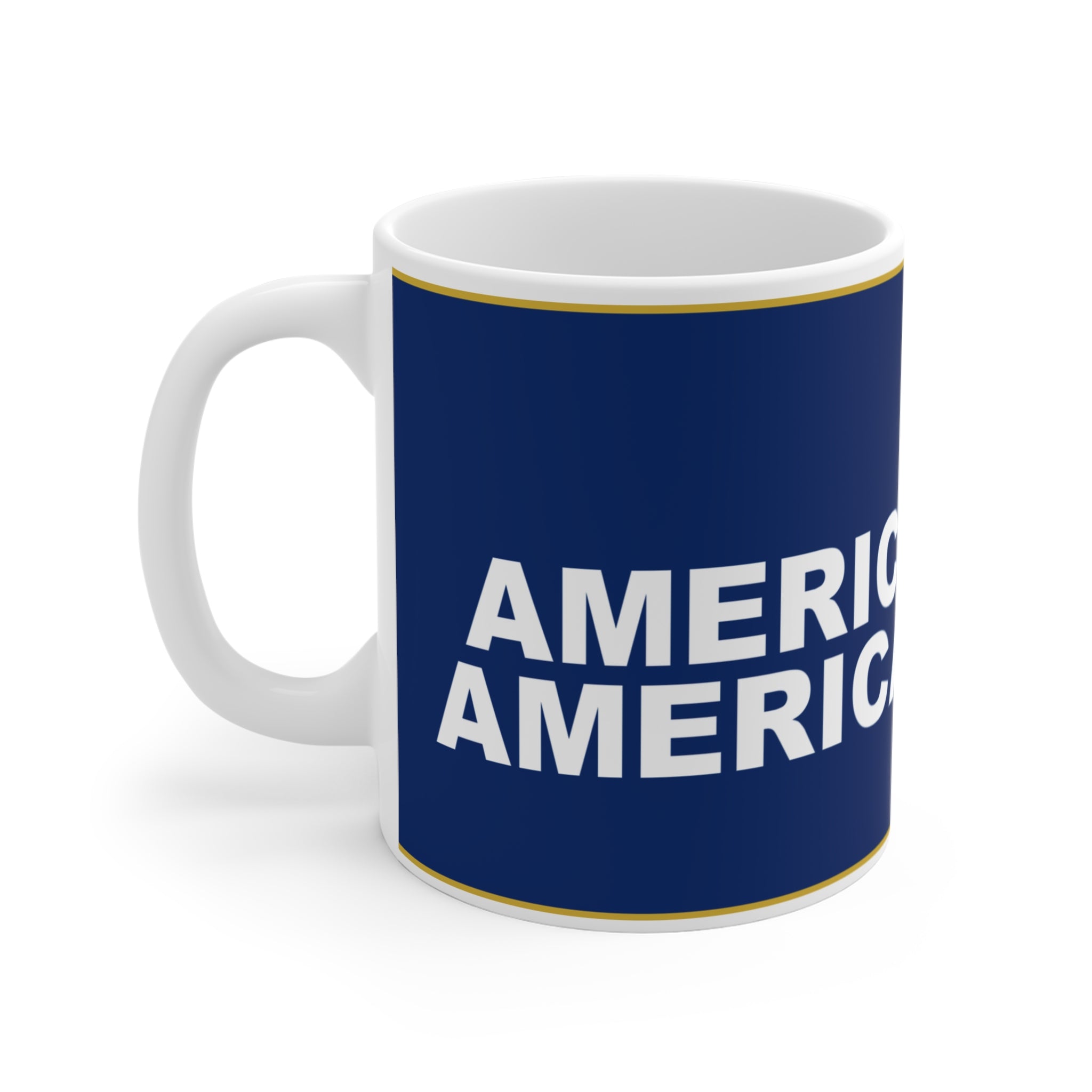 AMERICAN MADE AMERICAN PROUD — Patriot Mug