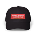 AMERICA FIRST, TARIFFS PAID — Patriot Dad Hat