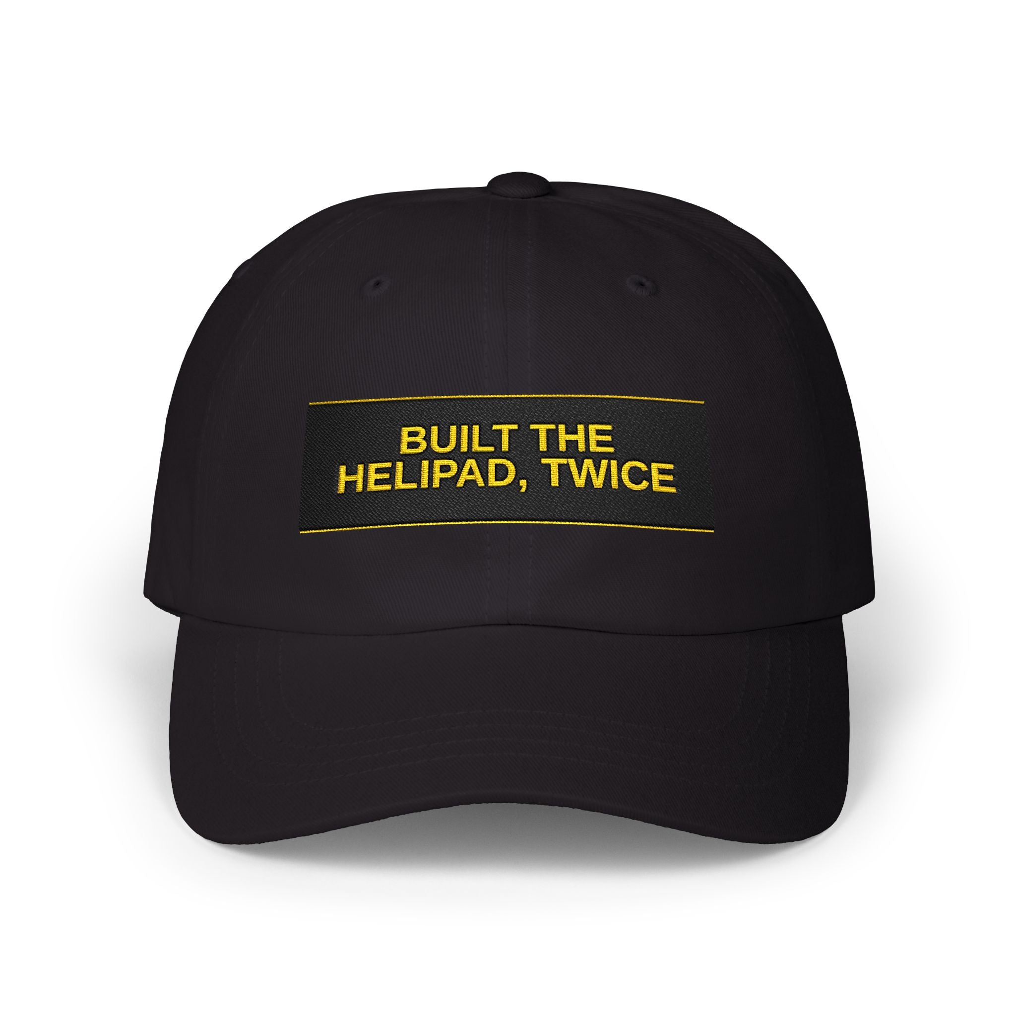 BUILT THE HELIPAD, TWICE — Patriot Dad Hat