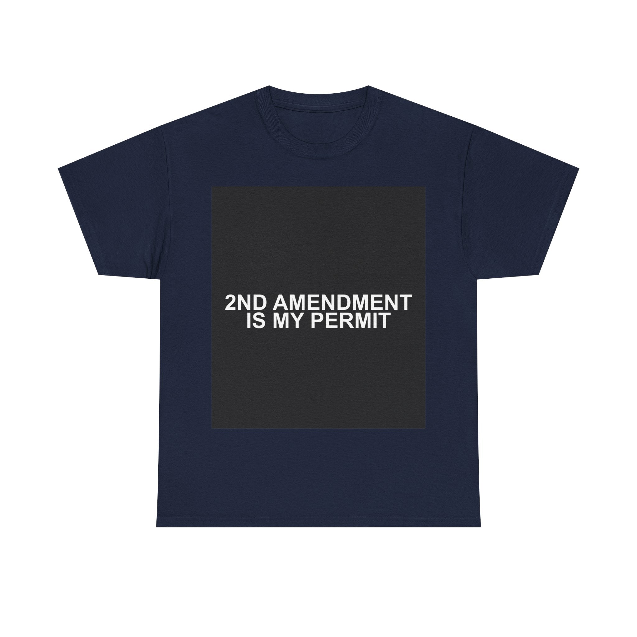 2ND AMENDMENT IS MY PERMIT — Patriot T-Shirt