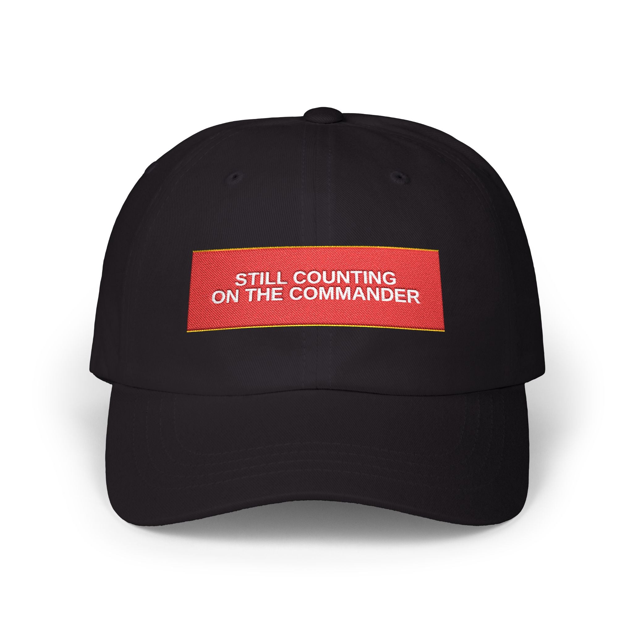 STILL COUNTING ON THE COMMANDER — Patriot Dad Hat