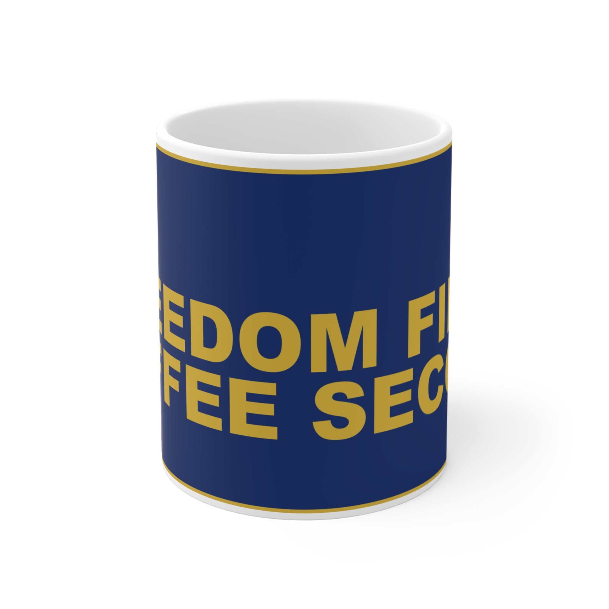 FREEDOM FIRST COFFEE SECOND — Patriot Mug