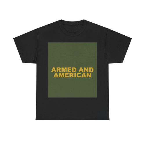 ARMED AND AMERICAN — Patriot T-Shirt