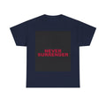 NEVER SURRENDER — Patriot T-Shirt