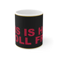 THIS IS HOW I ROLL FREE — Patriot Mug