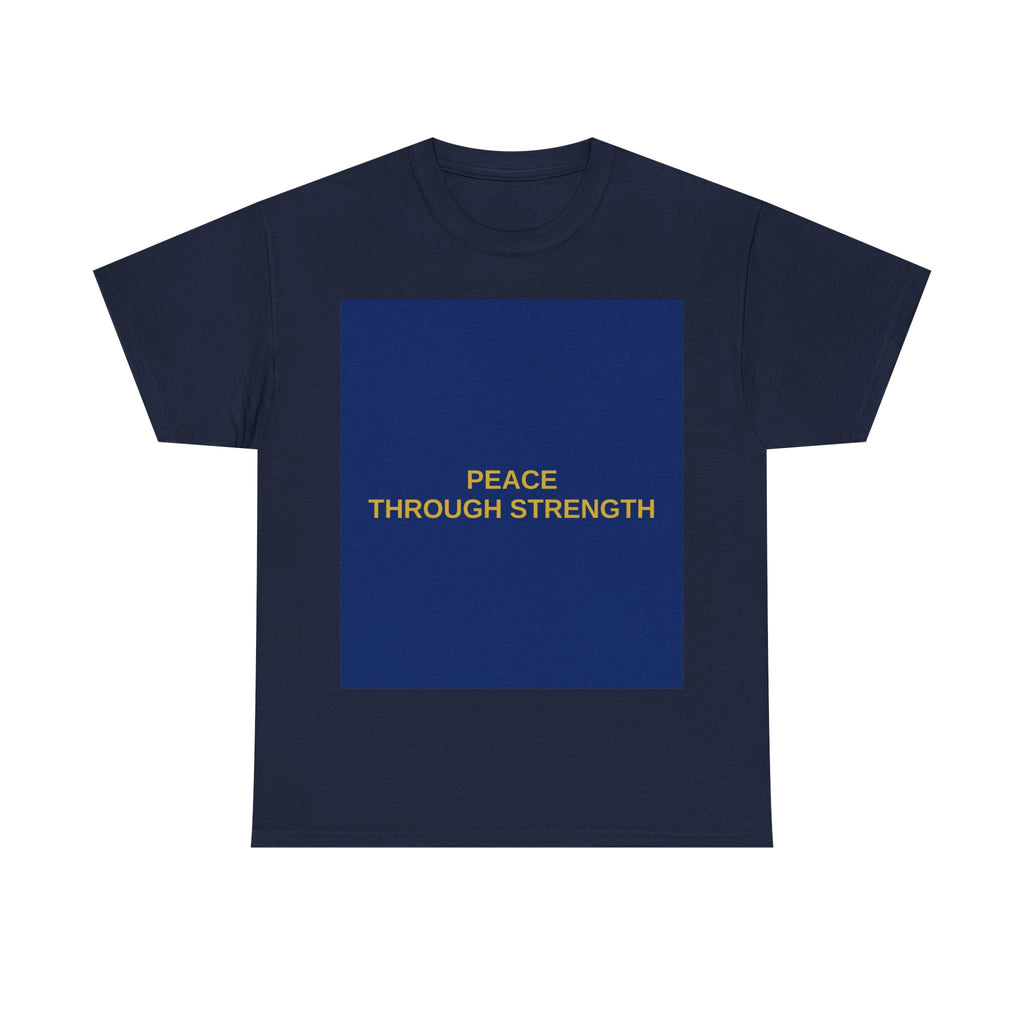 PEACE THROUGH STRENGTH — Patriot T-Shirt