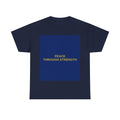 PEACE THROUGH STRENGTH — Patriot T-Shirt