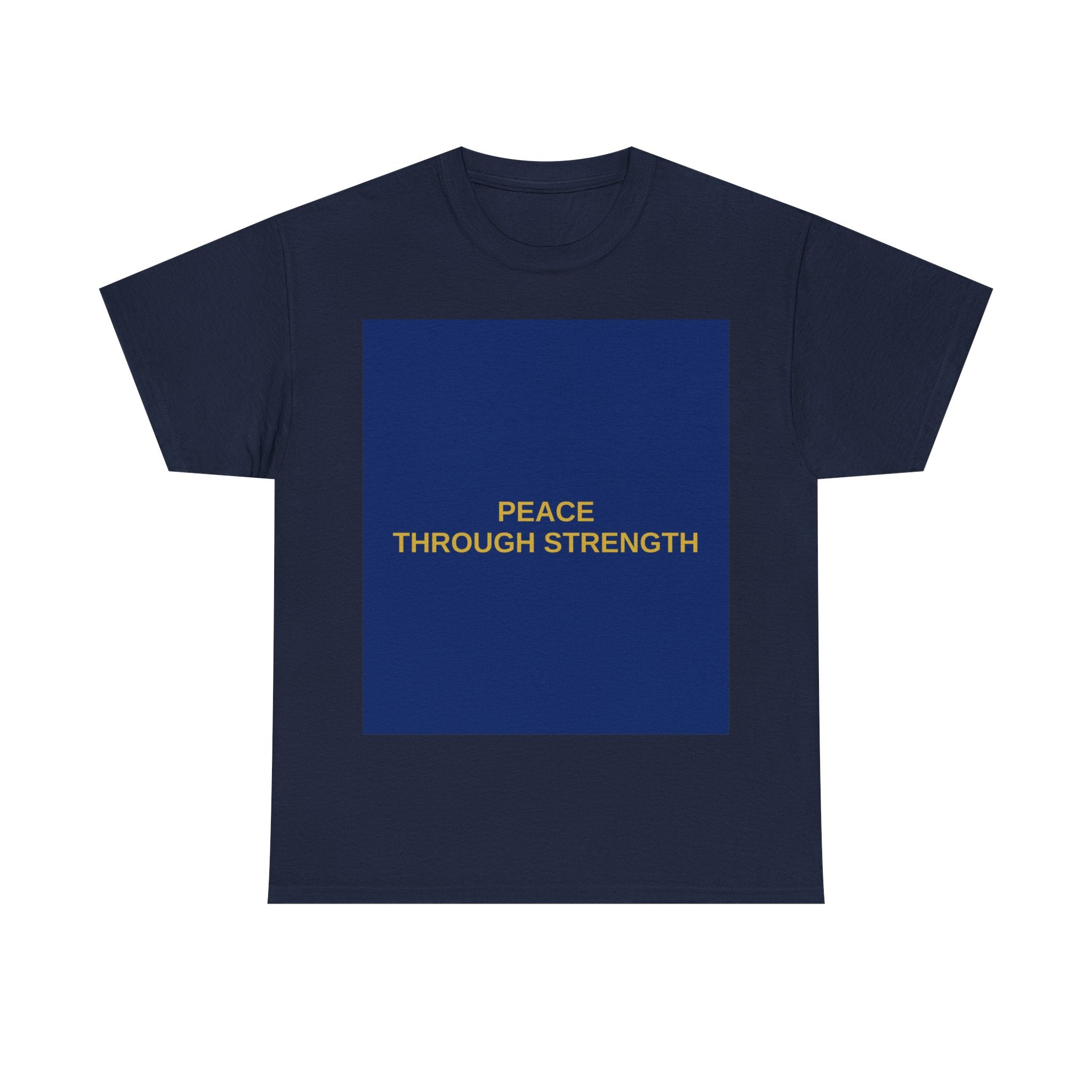 PEACE THROUGH STRENGTH — Patriot T-Shirt