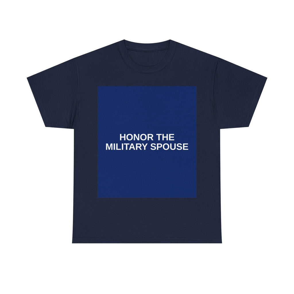 HONOR THE MILITARY SPOUSE — Patriot T-Shirt