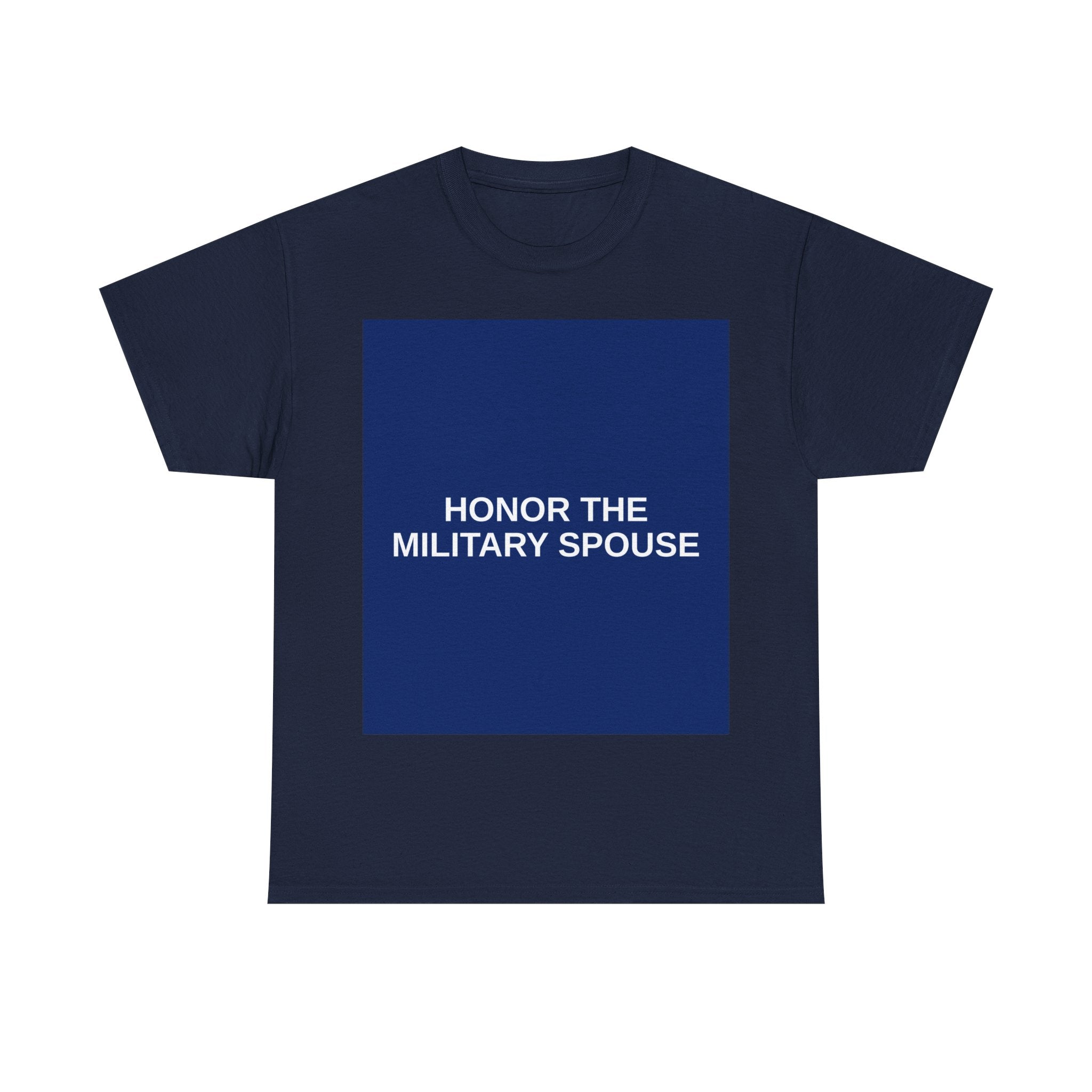 HONOR THE MILITARY SPOUSE — Patriot T-Shirt